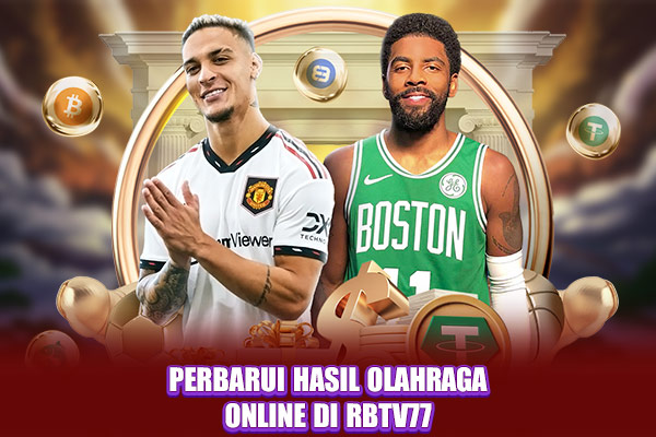 Perbarui hasil olahraga online di RBTV77